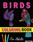 Amazing Birds Adult Coloring Book : Beautiful Birds Coloring Book for Relaxation and Stress Relief - Book