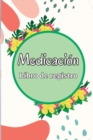 Libro de registro de medicacion : Libro de graficos de medicamentos de 52 semanas para realizar un seguimiento de los medicamentos y las pildoras personales Libro registro de lunes a domingo - Book