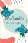 Cuaderno de medicacion : Planificador de administracion de medicamentos de lunes a domingo y libro de registro Libro de tabla de medicamentos diarios de 52 semanas - Book