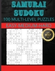 Samurai Sudoku : Samurai Sudoku Puzzles 33 Easy - 33 Medium - 34 Hard Puzzles - Book