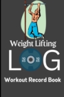 Workout Log & Record Book : Workout Log Book & Training Journal for Men, Exercise Notebook and Gym Journal for Personal Training - Book