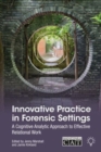 Innovative Practice in Forensic Settings : A Cognitive Analytic Approach to Effective Relational Work - Book