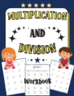 Multiplication and Division Workbook : 100 Days of Practice Exercises for Kids Age 5-8 - Book