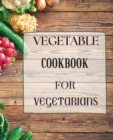 Vegetable Cookbook for Vegetarians - Book