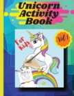 Unicorn activity book Vol1 : Coloring pages and activities for girls and boys aged 4 and 8 Vol 1 - Book
