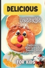Delicious Dessert Recipes : Learn to Bake with over 30 Easy Recipes for Cookies, Muffins, Cupcakes and More! (Super Simple Kids Cookbooks) - Book