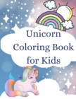Unicorn Coloring Book for Kids : Cute Coloring Book with Adorable Unicorns for Children (for ages 4-8) - Book