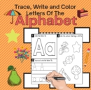 Trace, Write and Color Letters Of The Alphabet - Book