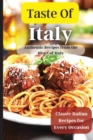 Taste Of Italy : Simple and Flavorful Italian Recipes for Busy Cooks - Book