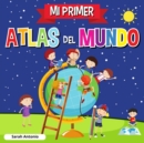 Mi Primer Atlas del Mundo : Atlas infantil del mundo, libro infantil divertido y educativo - Book