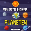 Mein Erstes Buch Der Planeten : Planetenbuch fur Kinder, Entdecke die Geheimnisse des Weltraums - Book