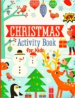 Christmas Activity Book for Kids : Mazes, Puzzles, Tracing, Coloring Pages, Letter to Santa and More! - Book