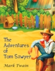 The Adventures of Tom Sawyer : The Original, Unabridged, and Uncensored 1876 Classic - Book
