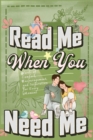 Read Me When You Need Me : A Collection of Heartfelt Messages for Every Moment - A Personalized Collection of 120 Sentimental Prompts, Thoughtful Reminders, and Emotional Comfort - Book
