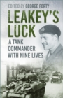 Leakey's Luck : A Tank Commander with Nine Lives - Book
