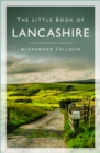 The Little Book of Lancashire - Book