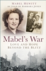Mabel's War : Love and Hope Beyond the Blitz - Book