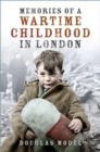 Memories of a Wartime Childhood in London - eBook