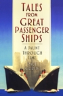 Tales from Great Passenger Ships : A Jaunt Through Time - Book
