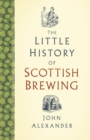 The Little History of Scottish Brewing - eBook