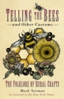 Telling the Bees and Other Customs : The Folklore of Rural Crafts - Book