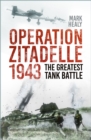 Operation Zitadelle 1943 : The Greatest Tank Battle - Book