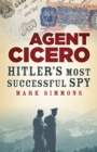 Agent Cicero : Hitler’s Most Successful Spy - Book