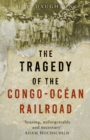 The Tragedy of the Congo-Ocean Railroad - Book