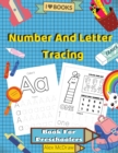 Number And Letter Tracing Book For Preschoolers : Math Activity Book, Learn to Write Letters and Numbers - Book