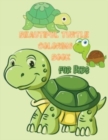 Beautiful Turtle Coloring Book for Kids : Over 50 Fun Coloring and Activity Pages with Cute Turtles and More! for Kids, Toddlers and Preschoolers - Book
