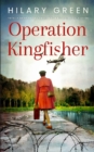 OPERATION KINGFISHER totally gripping and emotional WWII historical fiction - Book