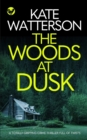 THE WOODS AT DUSK A TOTALLY GRIPPING CRI - Book