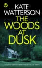THE WOODS AT DUSK a totally gripping crime thriller full of twists - Book