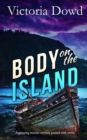 BODY ON THE ISLAND a gripping murder mystery packed with twists - Book
