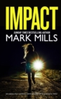 IMPACT an absolutely gripping crime mystery with a massive twist - Book