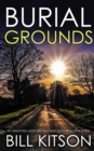 BURIAL GROUNDS an absolutely addictive and heart-pounding crime thriller - Book