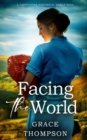 FACING THE WORLD a captivating historical family saga - Book
