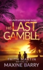 HIS LAST GAMBLE an utterly gripping page-turner - Book