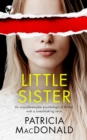 LITTLE SISTER an unputdownable psychological thriller with a breathtaking twist - Book