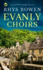 EVANLY CHOIRS a cozy Wlesh village mystery - Book