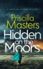 HIDDEN ON THE MOORS a gripping murder mystery - Book