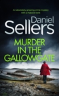 MURDER IN THE GALLOWGATE an absolutely gripping crime mystery with a massive twist - Book