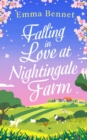 FALLING IN LOVE AT NIGHTINGALE FARM a heartwarming, feel-good romance to fall in love with - Book