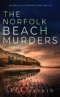 THE NORFOLK BEACH MURDERS an absolutely gripping crime thriller - Book