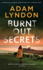BURNT OUT SECRETS an absolutely gripping crime mystery with a massive twist - Book