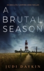 A BRUTAL SEASON an absolutely gripping crime thriller - Book