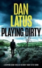 PLAYING DIRTY a gripping crime thriller you won't want to put down - Book