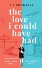 THE LOVE I COULD HAVE HAD the perfect uplifting story to read this summer full of love, loss and romance - Book
