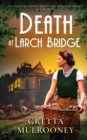 DEATH AT LARCH BRIDGE an absolutely gripping WW2 historical murder mystery full of twists - Book