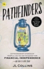 Pathfinders : Extraordinary Stories of People Like You on the Quest for Financial Independence-And How to Join Them - Book